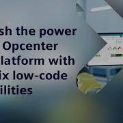 Unleash The Power Of The Opcenter MES Platform With Mendix Low Code Capabilities