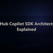 GitHub Copilot SDK Architecture Explained
