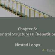 Chapter 5 Nested Loops