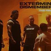 EXTERMINATION DISMEMBERMENT THE FINAL VERDICT Official Video