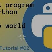 First Programing Hello World Python Tutorial 02