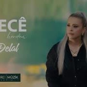 Xecê Herdem Delal Hasretim Sana Yar Ben