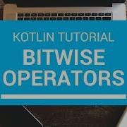 Kotlin Tutorial Chapter 15 1 Bitwise Operators