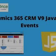 Dynamics 365 CRM V9 JavaScript Events