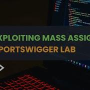 Exploiting Mass Assignment Vulnerability In API PortSwigger