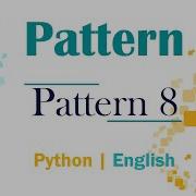 Pattern 8 Module Basics Of Programming In English Python Video 8