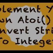 Implement Your Own Atoi Convert String To Integer