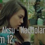İstanbullu Gelin 12 Bölüm Sezen Aksu Kaybolan Yıllar