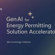 Microsoft GenAI For Energy Permitting Solution Accelerator