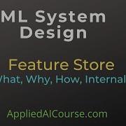 ML System Design Feature Store