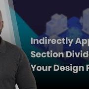How To Indirectly Apply Section Dividers To Your Design Part 2