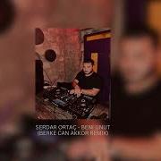 Serdar Ortaç Beni Unut Berke Can Akkor Afro House Remix
