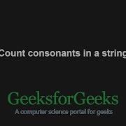 Count Consonants In A String GeeksforGeeks