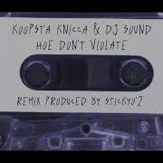 Koopsta Knicca Dj Sound Hoe Don T Violate Remix Prod Stickyo 2