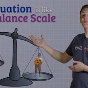 Algebra Basics Solving Basic Equations Part 1 Math Antics