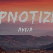 AViVA HYPNOTIZED Lyrics 25 Min