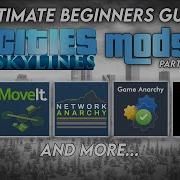 The Ultimate Beginners Guide To Cities Skylines Mods Part 1 2023