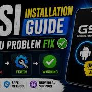 GSI Install DSU Fix Guide Universal Method For All Devices