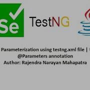 Parameterization Using Testng Xml File Usage Of Parameters Annotation