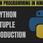 Python Tuple Introduction In Hindi Tutorial 46