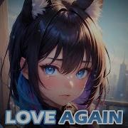 Nightcore Love Again Lyrics