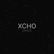 Xcho DANCE текст песни