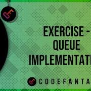 Exercise Queue Implementation Stacks Queues Data Structures Series