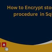 How To Encrypt Stored Procedure In Sql Sql Server