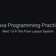 Java Practice Examples Module 10 9 The Flow Layout System