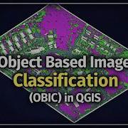 Object Based Image Classification In QGIS Using OTB