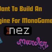 Do I Want To Build A Game Engine In MonoGame Not Really