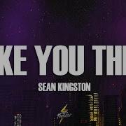 Sean Kingston Take You There Lyrics