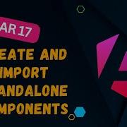3 Master Angular 17 A Guide To Creating Importing Standalone Components Angular17