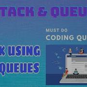 Stack Queue 4 Stack Using Two Queues Must Do Coding Questions GeeksForGeeks