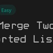 ОТЛИЧНАЯ задача чтобы разобраться в связных списках LeetCode 005 Merge Two Sorted Lists