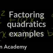 More Examples Of Factoring Quadratics With A Leading Coefficient Of 1 Algebra II Khan Academy