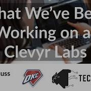 What We Ve Been Working On At Clevyr Labs Aaron Krauss OKC Ruby