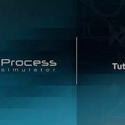 Process Simulator Video Tutorial