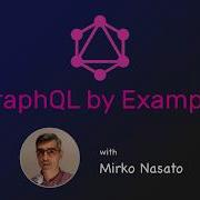 GraphQL By Example Section 1 Apollo Server Schema Definition Resolvers GraphQL Over HTTP