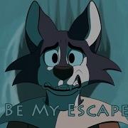Be My Escape Part 6
