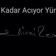 HiraiZerdüş Ne Kadar Acıyor Yüreğim