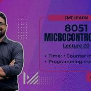 Timer Section In 8051 Microcontroller Timer Based Assembly Programming 8051 MC Lecture 20