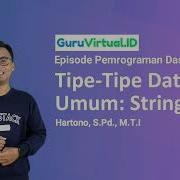 GuruVirtual Episode Pemrograman Dasar Tipe Data String