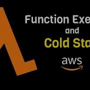 AWS Lambda Function Execution And Cold Start
