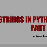 Session 4 Strings In Python Part 1