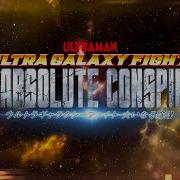 Ultra Galaxy Fight The Absolute Conspiracy Opening ZERO To INFINITY By Mamoru Miyano Eng Sub