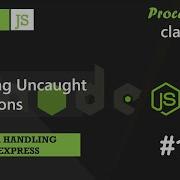 100 Handling Uncaught Exceptions Error Handling In Express A Complete NODE JS Course
