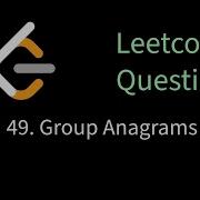 Leetcode 49 Group Anagrams Solving Leetcode Problems Using Go