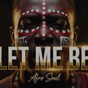 The Second Voice Let Me Be Afro Soul Cover Afro House Remix Smooth Vibes 2026