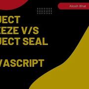 Object Freeze V S Object Seal JavaScript Features Javascript Javascripttraining Object
